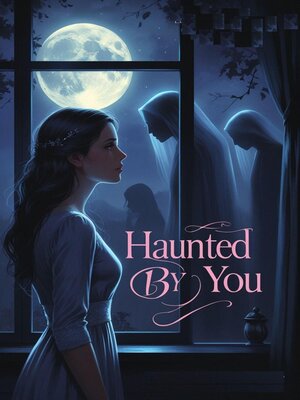 cover image of Haunted by You